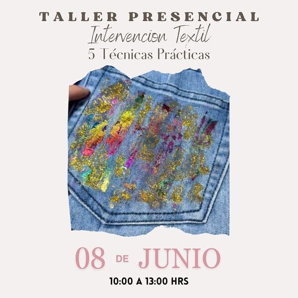 Taller Textil – 5 Técnicas Prácticas Sábado 08 de Junio Modalidad Presencial anukis.cl 3