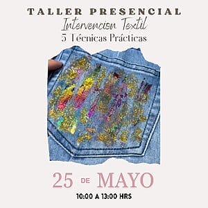 Taller Textil – 5 Técnicas Prácticas Sábado 25 De Mayo Modalidad Presencial